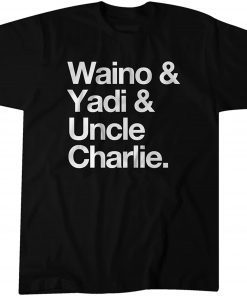 Adam Wainwright & Yadier Molina: Waino & Yadi & Uncle Charlie T-Shirt