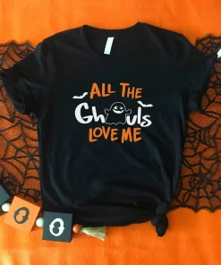 All The Ghouls Love Me Halloween T-shirt