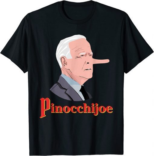 Anti Biden Pinocchijoe Joe Biden Lies T-Shirt