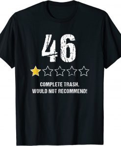 Anti Joe Biden 46 One Star Complete Trash Rating T-Shirt