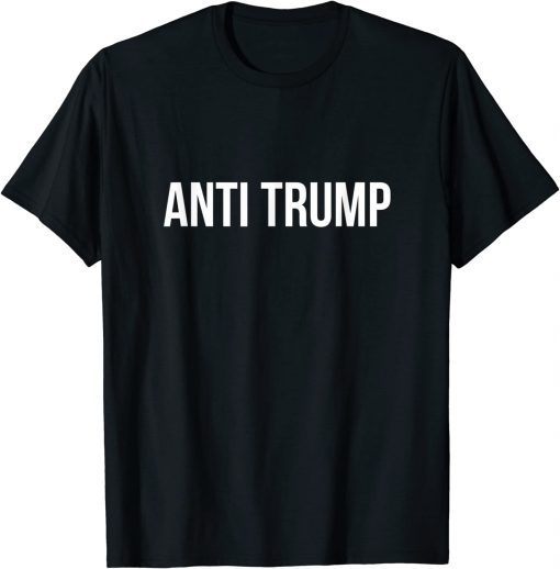 Anti Trump - T-Shirt