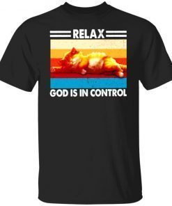 Cat relax god is in control vintage shirt