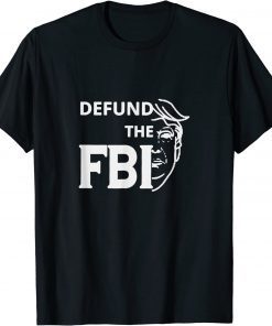 Defund the FBI, Pro Trump 2024 T-Shirt