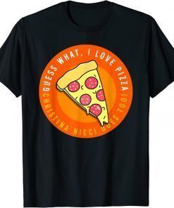 Guess what, I love pizza 888 T-Shirt