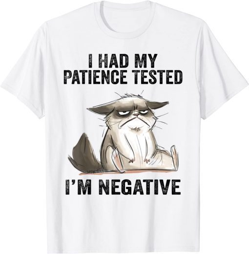 I Had My Patience Tested I'm Negative Cat T-Shirt