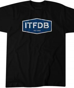 ITFDB 1927-2022 T-Shirt