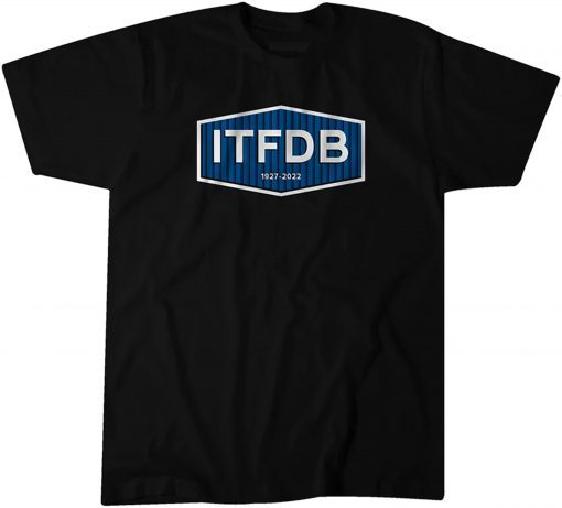 ITFDB 1927-2022 T-Shirt