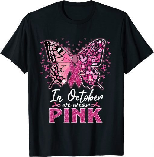 In October We Wear Pink Butterfly Breast Cancer Awareness T-Shirt