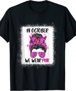 In October We Wear Pink Messy Bun Lunch Lady Breast Cancer T-Shirt