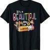 Its a Beautiful Day for Learning Teacher First Day of School T-Shirt