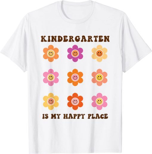 Kindergarten Is My Happy Place Retro Flowers Kinder Teacher T-Shirt