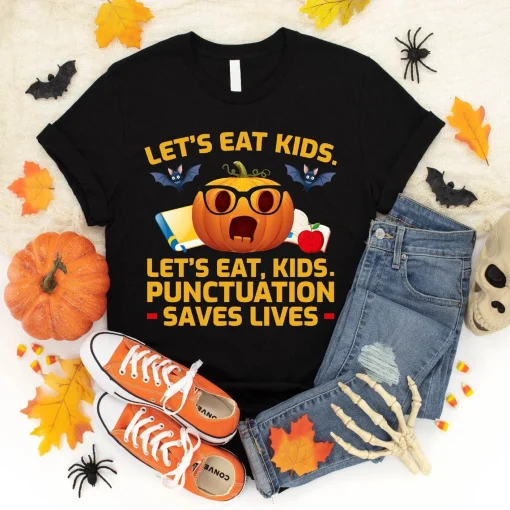 Let’s Eat, Kids. Punctuation Saves Lives Halloween Costume T-Shirt