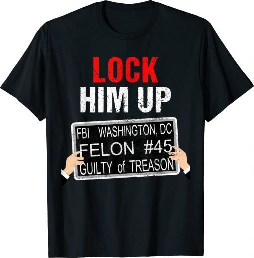 Lock Him Up, Anti Trump Jail Convict Tee Shirt