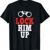 Lock Him Up, Anti Trump T-Shirt