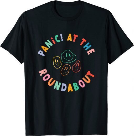 Panic At The Roundabout T-Shirt