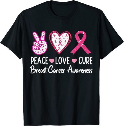 Peace Love Cure Pink Ribbon Cancer Breast Awareness T-Shirt