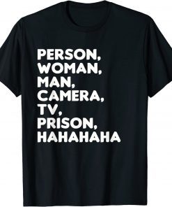 Person, Woman, Man, Camera, TV, Prison, Hahaha T-Shirt