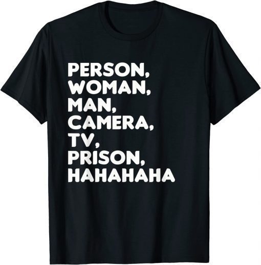 Person, Woman, Man, Camera, TV, Prison, Hahaha T-Shirt