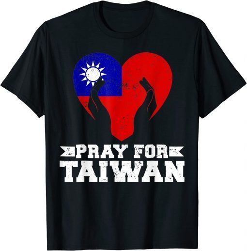 Pray For Taiwan Supporter Taiwanese Flag Heart T-Shirt