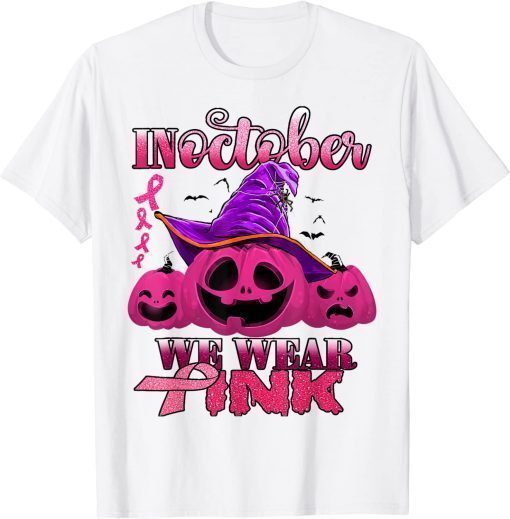 Pumpkin In October We Wear Pink Breast Cancer Awareness T-Shirt