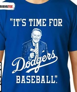 Rip Vin Scully It’S Time For Dodgers Baseball Legendary Dodgers T-Shirt