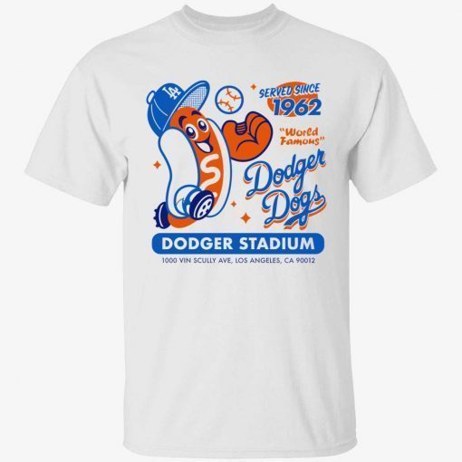 Served since 1962 world famous dodger dogs dodger stadium shirt