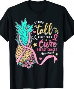 Stand-Tall Fight for a Cure Breast Cancer Aware Pineapple T-Shirt