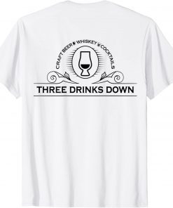 Three Drinks Down - Basic Logo on Back Only T-Shirt