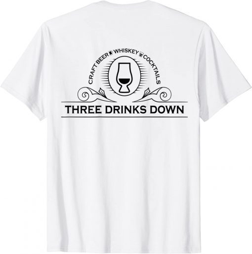 Three Drinks Down - Basic Logo on Back Only T-Shirt