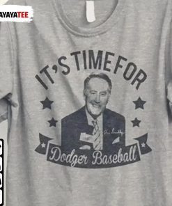 Vin Scully Shirt It’S Time For Dodgers Baseball 1927-2022 Shirt