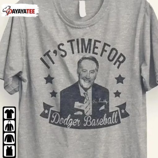 Vin Scully Shirt It’S Time For Dodgers Baseball 1927-2022 Shirt