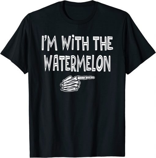 WATERMELON Halloween Costume, I'm With The WATERMELON T-Shirt