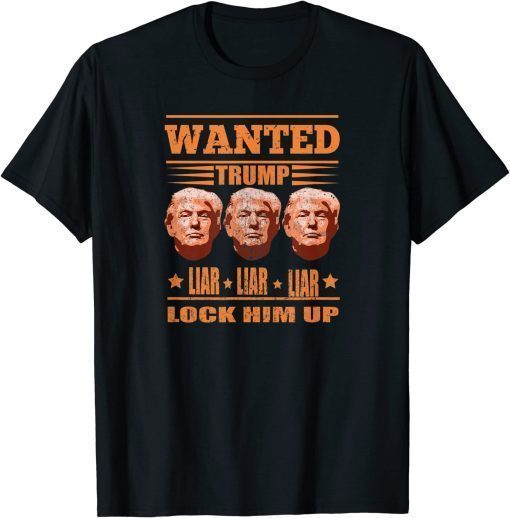 Wanted - Trump - Liar Liar Liar T-Shirt