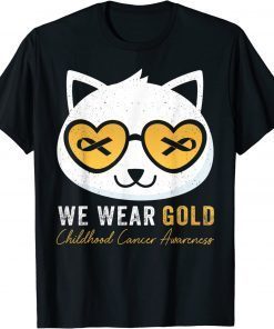 We Wear Gold Childhood Cancer Awareness Cat Kitty Sunglasses T-Shirt