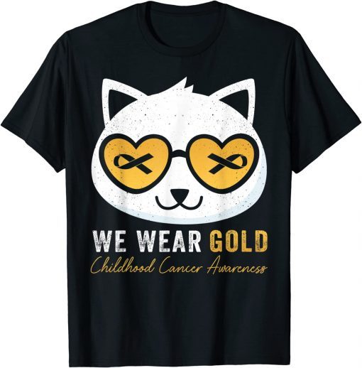 We Wear Gold Childhood Cancer Awareness Cat Kitty Sunglasses T-Shirt