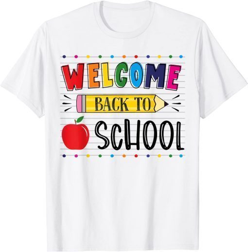 Welcome Back To School First Day of School Teachers Student T-Shirt