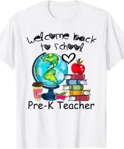 Welcome Back To School Global Pre K Teacher Life T-Shirt