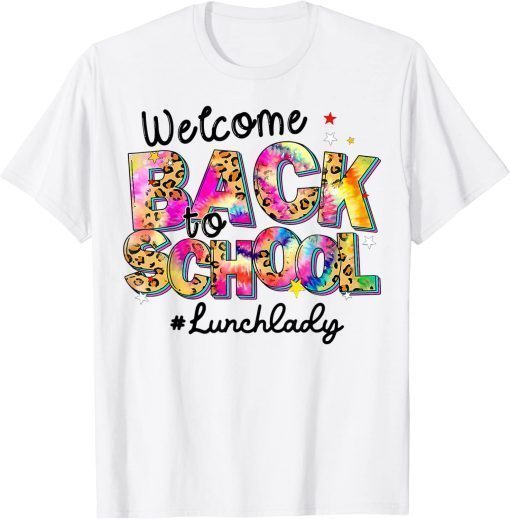 Welcome Back To School Lunch Lady Leopard Tie Dye T-Shirt