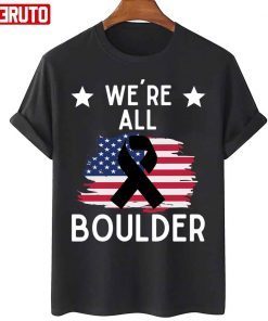 We´re All Boulder Stop Gun Violence T-Shirt