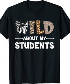 Wild About My Students Animals Teacher Leopard T-Shirt