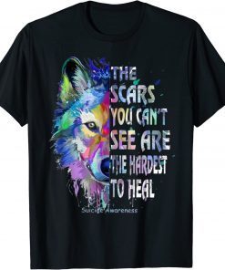 Wolf The Scars You Can't See Are The Hardest To Heal T-Shirt