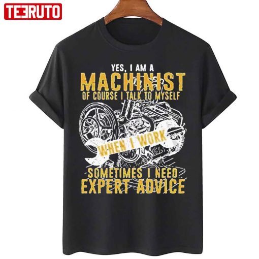 Yes I Am A Machinist T-Shirt