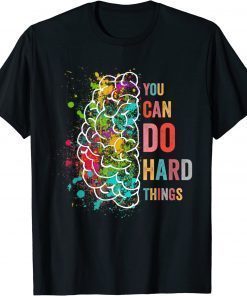 You Can Do Hard Things Inspirational Quote T-Shirt