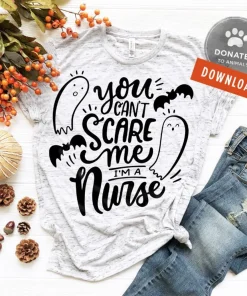 You Can't Scare Me I'm A Nurse Halloween T-Shirt