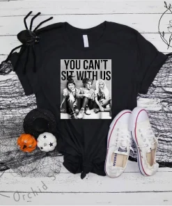 You Can't Sit With Us Halloween Tee Shirt