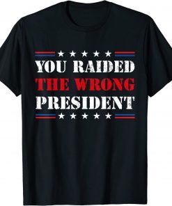 You Raided The Wrong President Trump Vintage US Flag T-Shirt