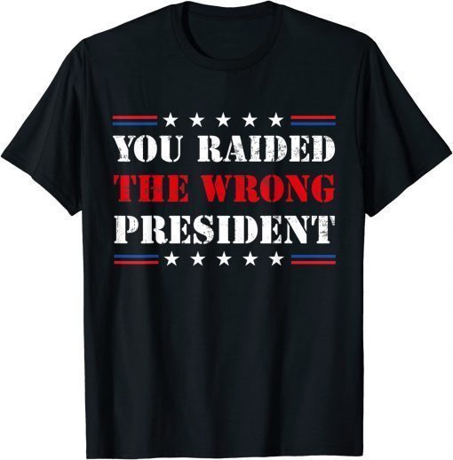 You Raided The Wrong President Trump Vintage US Flag T-Shirt