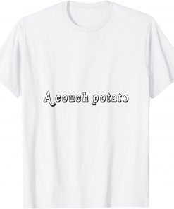 a couch potato T-Shirt