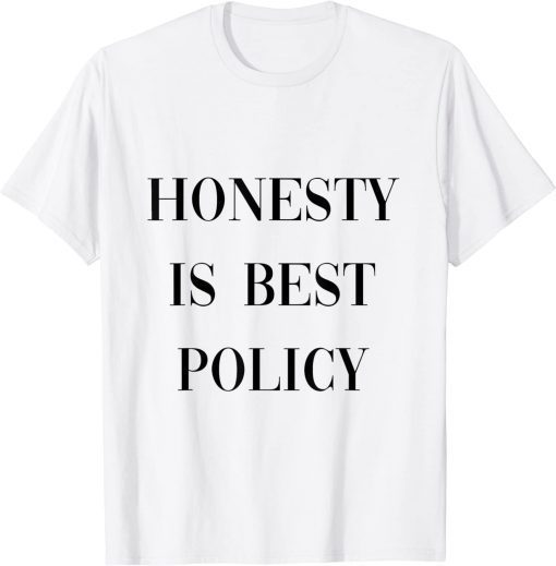 honesty is best policy Tee Shirt