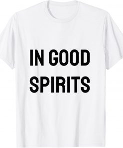 in good spirits T-Shirt